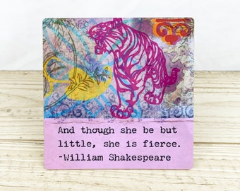 Though She Be But Little She is Fierce (pink) Shakespeare  5" Metal Retro Sign