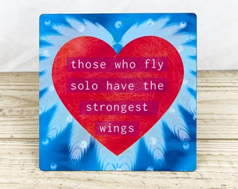 Fly Solo w Strong Wings 5" Metal Retro Sign