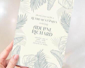 May include: A rectangular invitation card with a cream background and gray line-art tropical palm leaves along the edges. The text reads: please join us for a RETIREMENT PARTY honoring ADELINE RICHARD saturday, june 4 2:00 - 4:00 555 julie drive lafayette, la 70508.