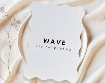 May include: White card with a wavy edge, featuring the text "WAVE die-cut printing" in black.