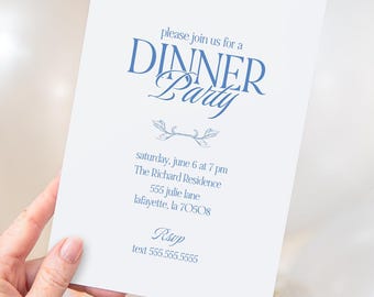 May include: A white invitation card with blue text that reads "please join us for a DINNER Party." Details include the date, time, location, and RSVP information. The card is held by a person.