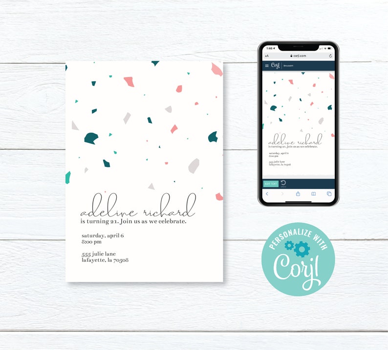 May include: A digital invitation with a terrazzo pattern background. The invitation is for Adeline Richard's 21st birthday party. The text reads "Adeline Richard is turning 21. Join us as we celebrate. Saturday, April 6, 8:00 pm, 555 Julie Lane, Lafayette, LA 70508".