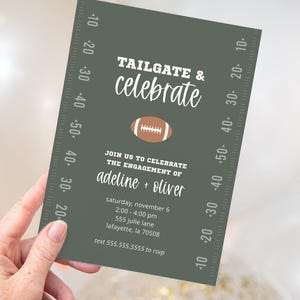 May include: A green invitation with a football graphic and the text "TAILGATE & celebrate"  Join us to celebrate the engagement of Adeline + Oliver. Saturday, November 6, 2:00 - 4:00 pm, 555 Julie Lane, Lafayette, LA 70508. Text 555.555.5555 to RSVP.