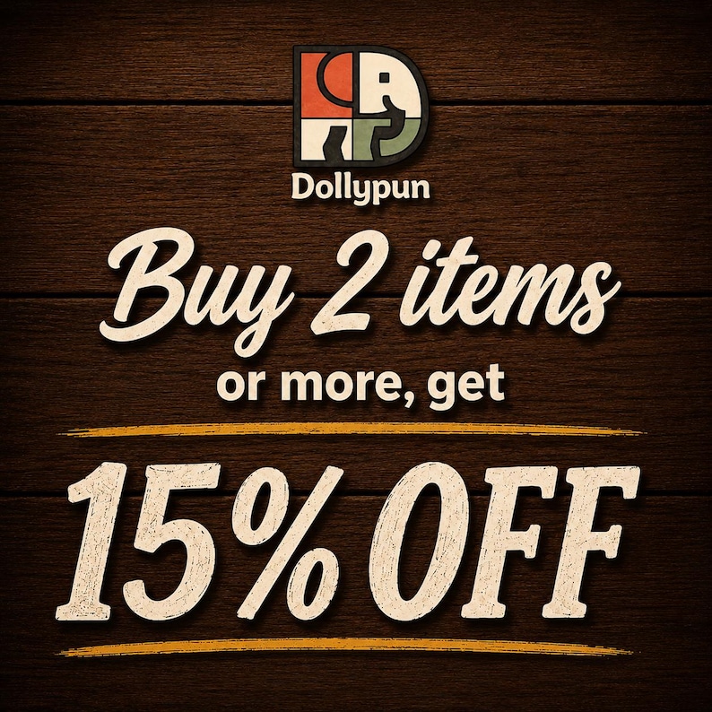 May include: A dark brown wood-textured graphic featuring the Dollypun logo at the top. The text reads: Buy 2 items or more, get 15% OFF. The lettering is in a cream-colored, distressed font style with horizontal lines accenting the discount text.
