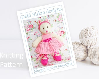 Knitting pattern for mouse, Debi Birkin Patterns, PDF digital download, toy knitting pattern, cotton rabbits, ballet knitting patterns