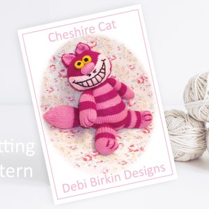 Knitting pattern cheshire cat, Debi Birkin Patterns, PDF digital download, toy knitting pattern, cotton rabbits,  alice in wonderland