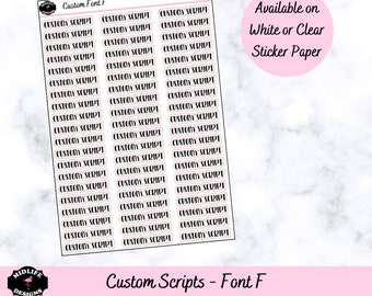 CUSTOM SCRIPT stickers, custom planner stickers, customize your stickers for your planner, Font F