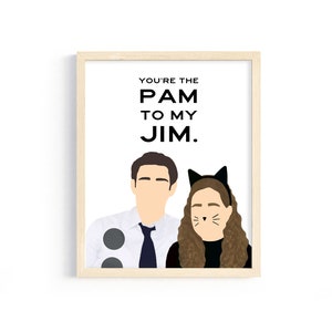 The Office - Jim Halpert und Pam Beesley - &quot;You&#39;re the Pam to my Jim.&quot; - 8x10 Digitaldruck