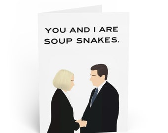 Print-At-Home Greeting Card - The Office Michael Scott to Holly Flax - Anniversary/Valentine's Day Card- "You and I are soup snakes."