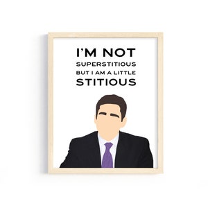 The Office - Michael Scott - "I'm not superstitious, but I am a little stitious." - 8x10 Digital Print