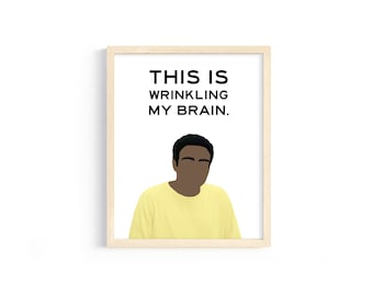 Troy Barnes Quote - "This is wrinkling my brain." from Community - 8x10 Digital Print