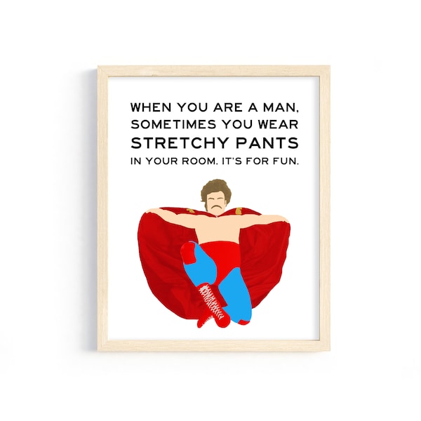 Nacho Libre - "When you are a man, sometimes you wear stretchy pants in your room. It's for fun" - 8x10 Digital Print