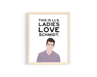 New Girl - Schmidt - "This is LLS. Ladies love Schmidt." - Max Greenfield - 8x10 Digital Print
