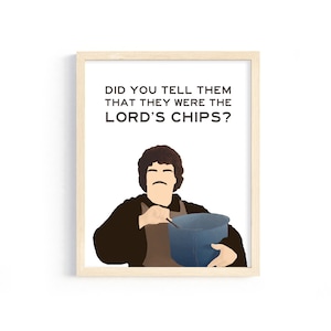 Nacho Libre - &quot;Did you tell them that they were the Lord&#39;s chips?&quot; - 8x10 Digital Print