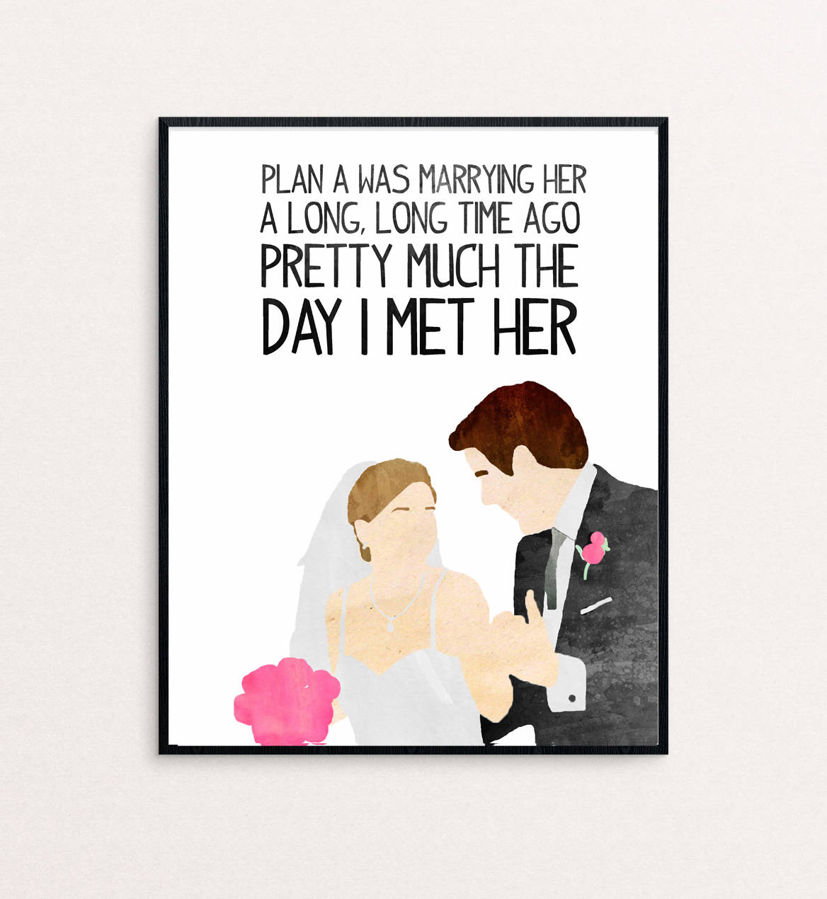 The Office Pam and Jim Quote Plan A was marrying her Etsy