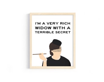 April Ludgate/Janet Snakehole Quote -  "I'm a very rich widow with a terrible secret." from Parks and Rec - 8x10 Digital Print