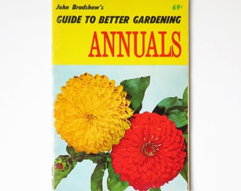 John Bradshaw's Guide to Better Gardening - Annuals, How To gardening book