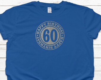 60th Birthday Shirt. Birthday Shirt. Happy Birthday Shirt. Birthday Gift. 60 Birthday Gift. Birthday Trip Shirt. Birthday Idea. Sixty Shirt.