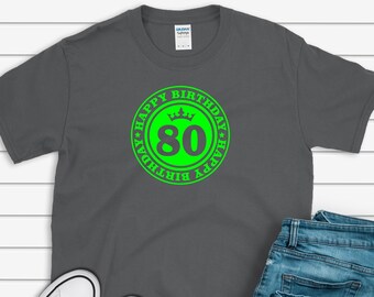 80th Birthday Shirt. Birthday Shirt. Happy Birthday Shirt. Birthday Gift. 80 Birthday Gift. Birthday Trip Shirt. Birthday Idea. Eighty Shirt