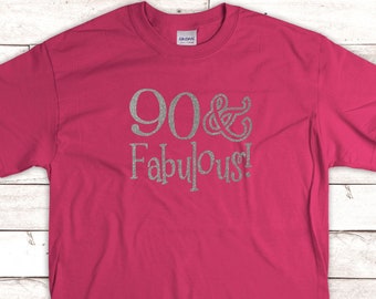 90th Birthday Shirt. 90 & Fabulous. Happy Birthday Shirt. Birthday Gift. 90 Birthday Gift. Birthday Trip Shirt. Birthday Idea. Ninety Shirt.