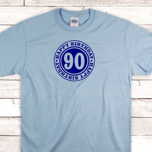 90th Birthday Shirt. Birthday Shirt. Happy Birthday Shirt. Birthday Gift. 90 Birthday Gift. Birthday Trip Shirt. Birthday Idea. Ninety Shirt