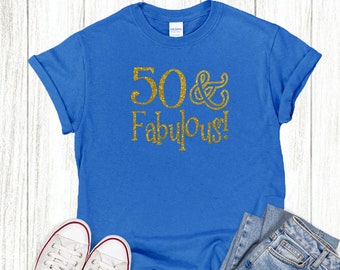 50th Birthday Shirt. 50 & Fabulous. Happy Birthday Shirt. Birthday Gift. 50 Birthday Gift. Birthday Trip Shirt. Birthday Idea. Fifty Shirt.