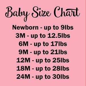 May include: A pink baby size chart with black text listing sizes from Newborn up to 9lbs, 3M up to 12.5lbs, 6M up to 17lbs, 9M up to 21lbs, 12M up to 25lbs, 18M up to 28lbs, and 24M up to 30lbs. The title Baby Size Chart is at the top.