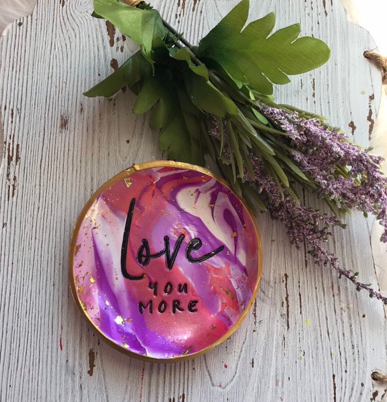 Love You More Ring Dish, Love You More Gift, Gift for Wife, Gift for Mom, Gift for Daughter, Gift for Girlfriend, Jewelry Dish, Bride Gift image 2