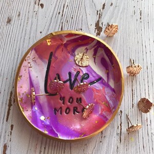 Love You More Ring Dish, Love You More Gift, Gift for Wife, Gift for Mom, Gift for Daughter, Gift for Girlfriend, Jewelry Dish, Bride Gift image 4