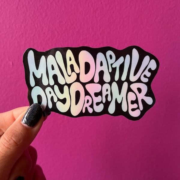 Maladaptive daydreamer holographic sticker, kindle sticker, mental health vinyl sticker, daydreamer sticker, water bottle sticker