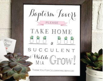 PRINTABLE - Baptism Print- Please Take Your Favor - Succulent- Baby Favor Sign