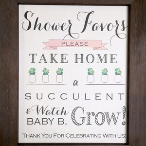 PRINTABLE Watch Me Grow Sign Please Take Your Favor Succulent Baby Favor Sign image 2