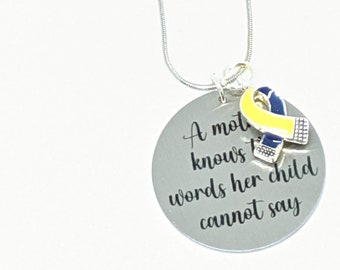 A Mother Knows the Words Her Child Cannot Say - Necklace - Down Syndrome and Autism Ribbon Available- FREE SHIPPING