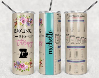 Personalized Baking is My Therapy -  Floral Themed 20 oz Skinny Tumbler with Measurements Conversion Chart - Cheat Sheet - FREE SHIPPING