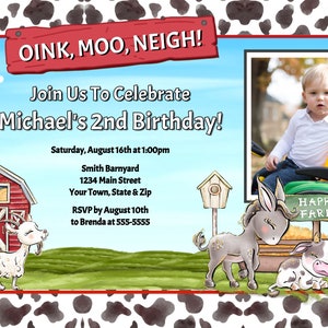 May include: A farm-themed birthday invitation with a red barn, a white goat, a gray donkey, a black and white cow, and a child on a toy tractor. The invitation says "OINK, MOO, NEIGH! Join Us To Celebrate Michael's 2nd Birthday!" and includes the date, time, and location of the party.