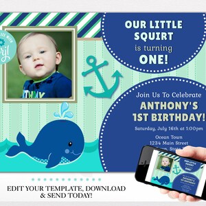 May include: A blue and green nautical themed first birthday invitation with a photo of a baby boy. The invitation features a whale, an anchor, and the text "Our Little Squirt is turning One!" and "Join Us To Celebrate Anthony's 1st Birthday!"