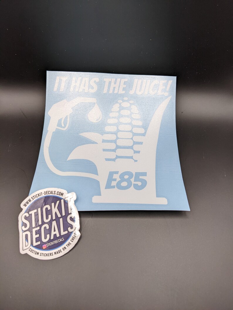 E85 Corn It Has the JUICE Sticker Decal Race Street Car Etsy