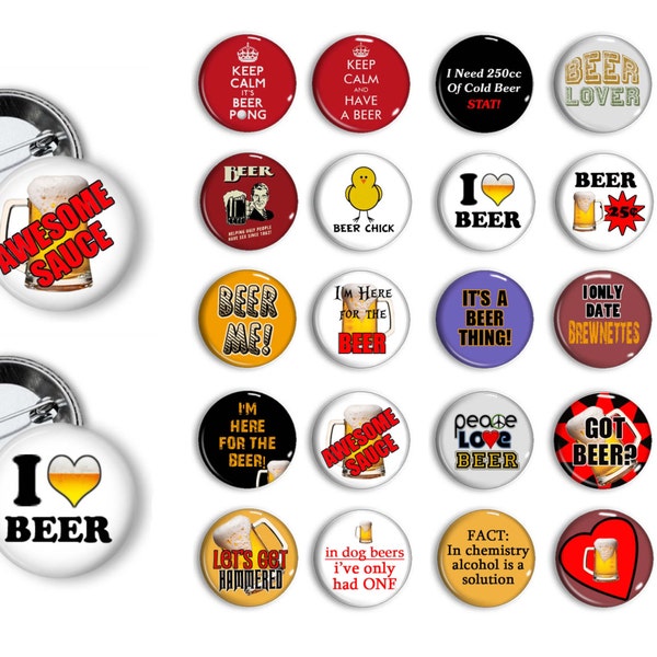 Beer Pins Beer Lovers Buttons  Birthday Party Favors  Pin Back Button Party Favors  1.25 inch Buttons Pins Badges Magnets