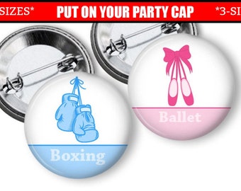 Gender Reveal Pins Boxing or Ballet Gender Reveal Party Favors 1.25, 1.75, or 2.25 inch Pin Back  Buttons Pink Blue Baby Shower Team Buttons
