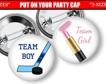 Hockey Stick or Lipstick Team Boy Team Girl Gender reveal Party favors 1.25, 1.75, or 2.25 inch pin back buttons Gender Reveal Pins
