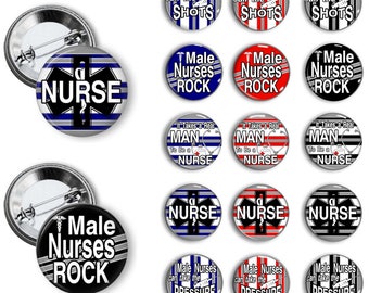 Male Nurse Pins Male Nurse Buttons 1.25 or 1.75 inch pinback buttons pins badges magnets Male Nurse Gift Party Favors