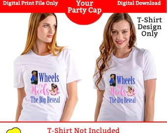 Wheels or Heels Gender Reveal Tshirt PRINT FILE 15"x 19" Instant Download Digital Image File PNG Format Personal Use 3 skin tones