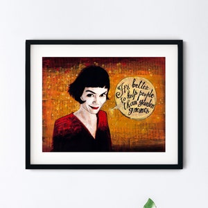 Amelie Art Print - Handmade Poulain Painting - Paris Bohemian Illustration - Magical Film Quote - 5x7 or 8x10 or 8.5x11 with Mat Option