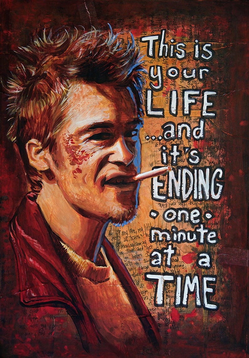 Tyler Durden Art Print Fight Club Illustration This Is Your Life And It's Ending One Minute At A Time 5x7 8x10 Artwork with 11x14 Mat image 2