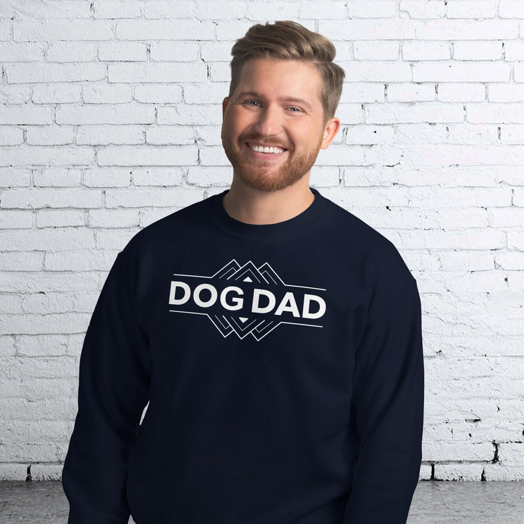 Dog Parent Sweatshirt Dog Dad Sweater Gift for Dog Owner Dog Father