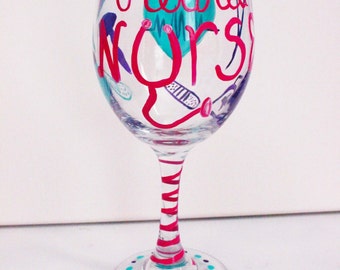 Nurse Wine Glass, Retirement Wine Glass, Custom Wine Glass, Gift for Nurse