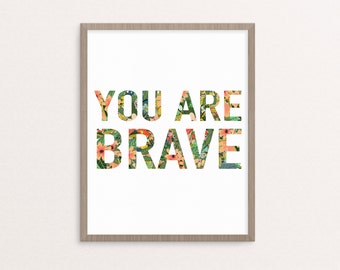 You Are Brave Printable Download Art