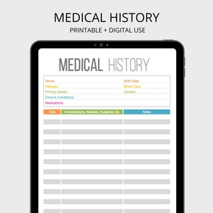 May include: A printable medical history form on a tablet screen. The form includes sections for name, allergies, primary doctor, chronic conditions, medications, birth date, blood type, contact, date, immunizations, illnesses, surgeries, and notes.