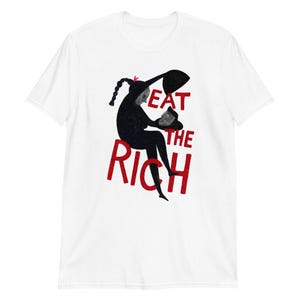 Essen Sie das reiche Hemd, antikapitalistisches T-Shirt, linke politische Kleidung, sozialistisches T-Stück, Anti-Rich, anarchistische Kleidung, Schmutzästhetik-T-Stück
