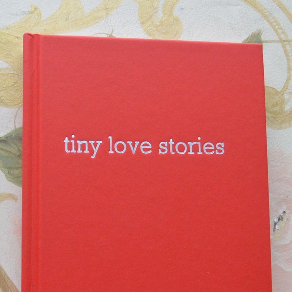 SALE! Book, Tiny Love Stories: True Tales of Love in 100 Words or Less - Daniel Jones/Mia Lee Eds, Great Gift- Vintage - Rare, Fabulous!